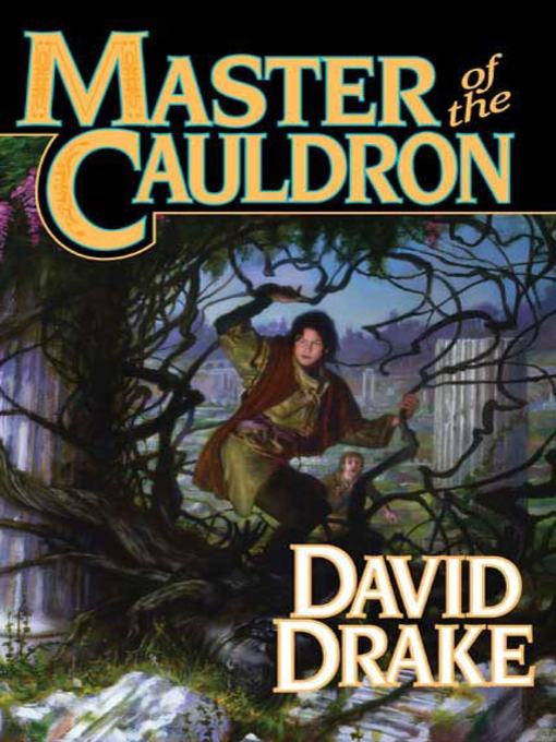 Title details for Master of the Cauldron by David Drake - Wait list